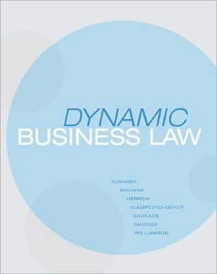 N. Kubasek's M.N.Browne's A.Giampetro-Meyer's L. Barkac's D. Herron's C.Williamson's L. Dhooge's Dynamic(Dynamic Business Law [Hardcover])(2008)