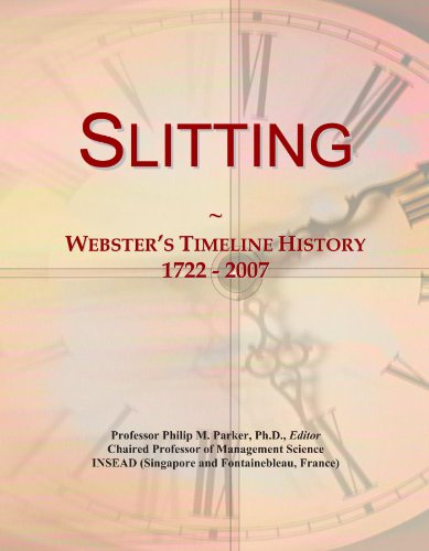 Slitting: Webster's Timeline History, 1722 - 2007
