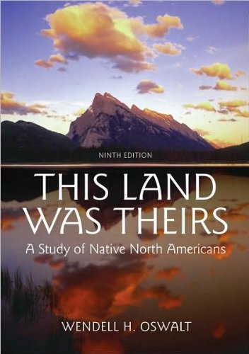 This Land Was Theirs (text only) 9th (Ninth) edition by W.H Oswalt