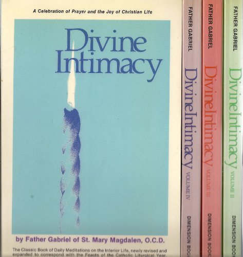 Divine Intimacy: Meditations on the Interior Life for Every Day of the Liturgical Year [4 Volume Set - Complete]