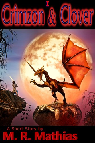 Crimzon & Clover I - Orphaned Dragon, Lucky Girl (Crimzon and Clover Short Story Series Book 1)