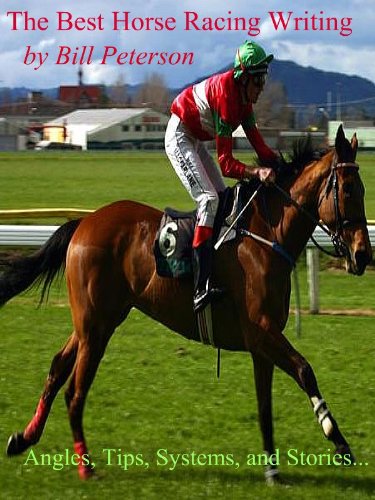The Best Horse Racing Writing of Bill Peterson