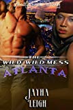 The Wild, Wild Mess: Atlanta