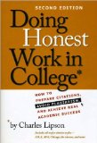 C. Lipson'sDoing Honest Work in College(Doing Honest Work in College: How to Prepare Citations, Avoid Plagiarism, and Achieve Real Academic Success, Second Edition (Chicago Guides to Academic Life) [Paperback]2008)