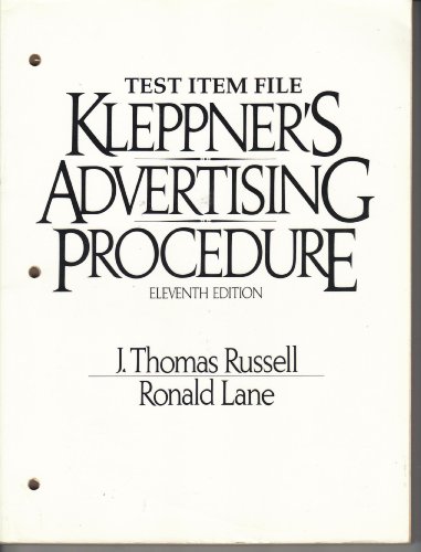 Kleppner's Advertising Procedure, 11th Edition, TEST ITEM FILE