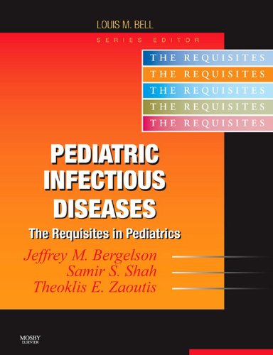 Pediatric Infectious Diseases: Requisites (Requisites in Pediatrics)