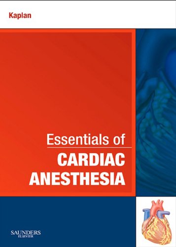 Essentials of Cardiac Anesthesia: A Volume in Essentials of Anesthesia and Critical Care