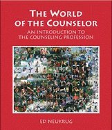 The World of the Counselor An Introduction to the Counseling Profession