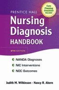 Prentice Hall Nursing Diagnosis Handbook with NIC Interventions & NOC Outcomes 9th EDITION