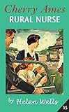 Cherry Ames, Rural Nurse (Cherry Ames Nurse Stories Book 22)