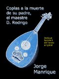 Coplas a la muerte de su padre, el maestre D. Rodrigo (ed. facsÃ­mil) (Spanish Edition)