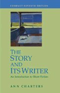 The Story & Its Writer An Introduction to Short Fiction 7th EDITION