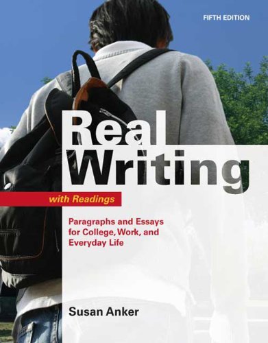 Real Writing With Readings Paragraphs & Essays for College, Work, & Everyday Life 5th EDITION