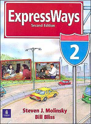 Expressways Book 2 (text only) 2nd(Second) edition by S. J. Molinsky, B. Bliss