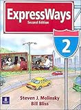 Expressways Book 2 (text only) 2nd(Second) edition by S. J. Molinsky, B. Bliss