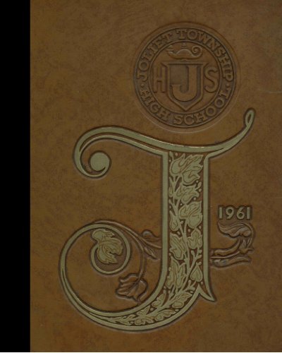 (Reprint) 1961 Yearbook: Joliet Township High School , Joliet, Illinois