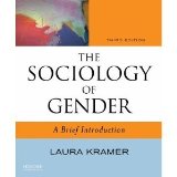 L. Kramer's The Sociology of Gender 3rd(third) edition (The Sociology of Gender: A Brief Introduction [Paperback])(2010)