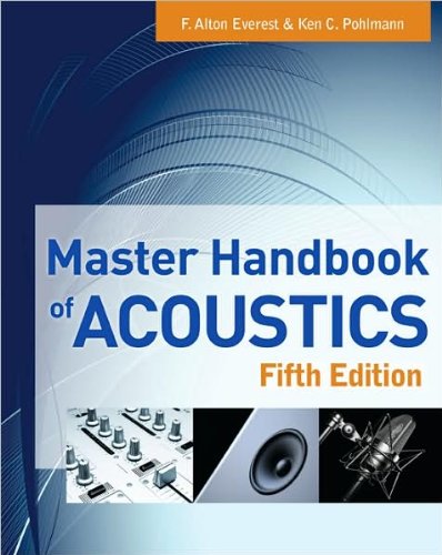 Master Handbook of Acoustics (text only) 5th (Fifth) edition by F. A.Everest, K.Pohlmann