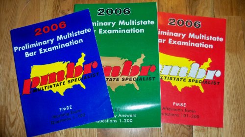 PMBR Premliminary Multistate Bar Examination 2006 (3 Books) (EXPLANATORY ANSWERS, QUESTIONS 1-200, AFTERNOON EXAM 101-200, MORNING EXAM 1-100)