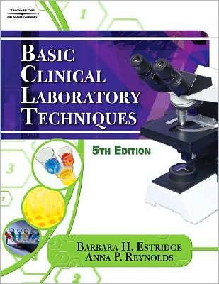 B. H. Estridge's A. P. Reynolds's N. J. Walters's Basic Clinical 5th (Fifth) edition(Basic Clinical Laboratory Techniques [Paperback])(2007)