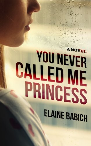 You Never Called Me Princess (The Kaitlyn Chronicles Book 1)