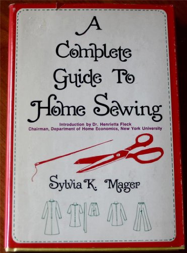 A Complete Guide To Sewing