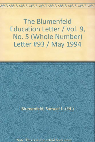 The Blumenfeld Education Letter / Vol. 9, No. 5 (Whole Number) Letter #93 / May 1994
