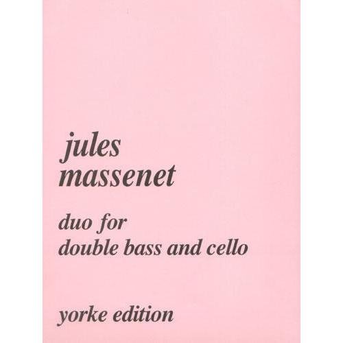 Massenet, Jules - Duo for Double Bass and Cello - Yorke Edition