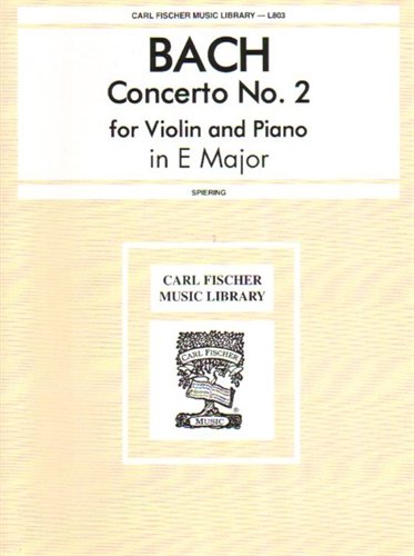 Bach, J.S. - Concerto No. 2 in E Major BWV 1042 for Violin and Piano - Arranged by Spiering, Fischer