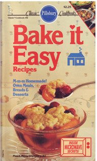 Bake It Easy Recipes (Classic Pillsbury Cookbooks, #81)