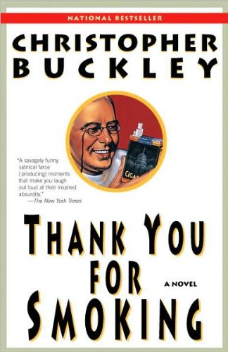 a novel:Thank You for Smoking 4th (Fourth) Edition byBuckley(paperback)(2006)
