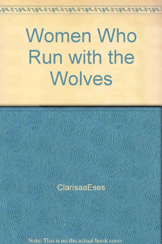 Women Who Run with the Wolves