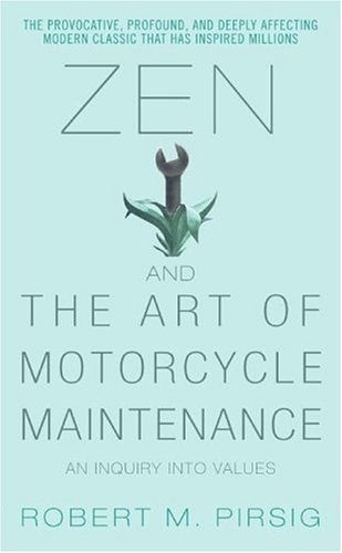 (ZEN AND THE ART OF MOTORCYCLE MAINTENANCE) AN INQUIRY INTO VALUES BY PIRSIG, ROBERT M.(Author)HarperTorch[Publisher]Mass Market Paperback{Zen and the Art of Motorcycle Maintenance: An Inquiry Into Values} on 01 May -2006