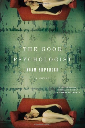 (THE GOOD PSYCHOLOGIST) BY SHPANCER, NOAM(Author)Henry Holt & Company[Publisher]Hardcover{The Good Psychologist} on 03 Aug -2010