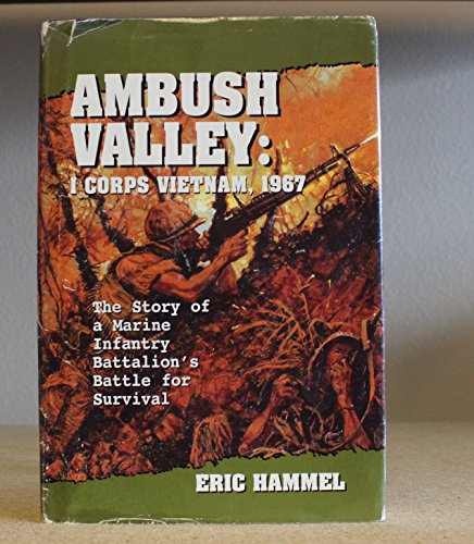 AMBUSH VALLEY: I CORPS VIETNAM, 1967