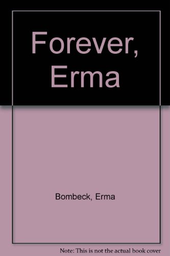 Forever, Erma