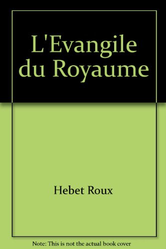L'Evangile du Royaume: Commentaire sur l'Evangile selon Saint Mathieu (2nd ed)