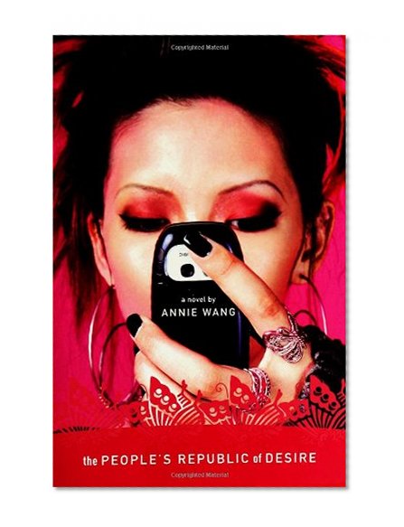 The People's Republic of Desire: A Novel (P.S.)