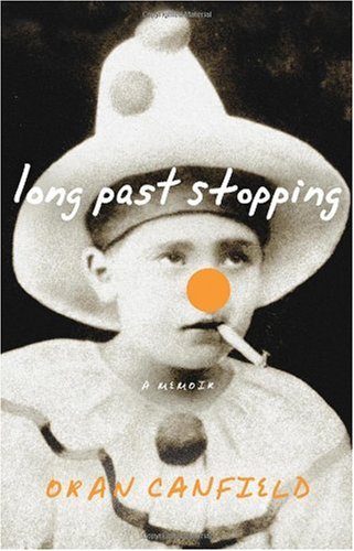 Long Past Stopping: A Memoir