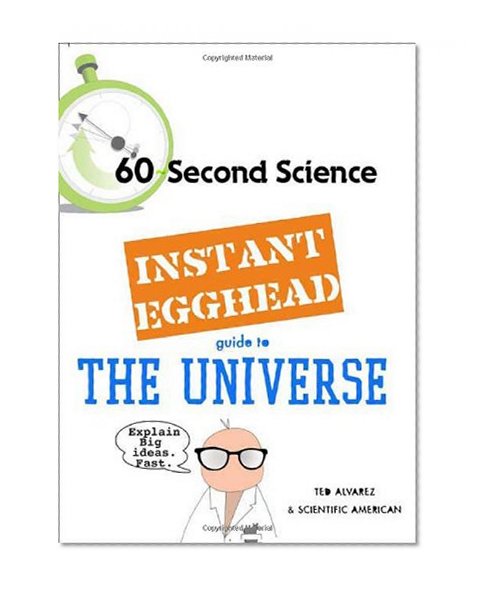 Instant Egghead Guide: The Universe (60 Second Science)