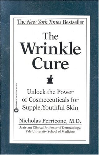 The Wrinkle Cure: Unlock the Power of Cosmeceuticals for Supple, Youthful Skin