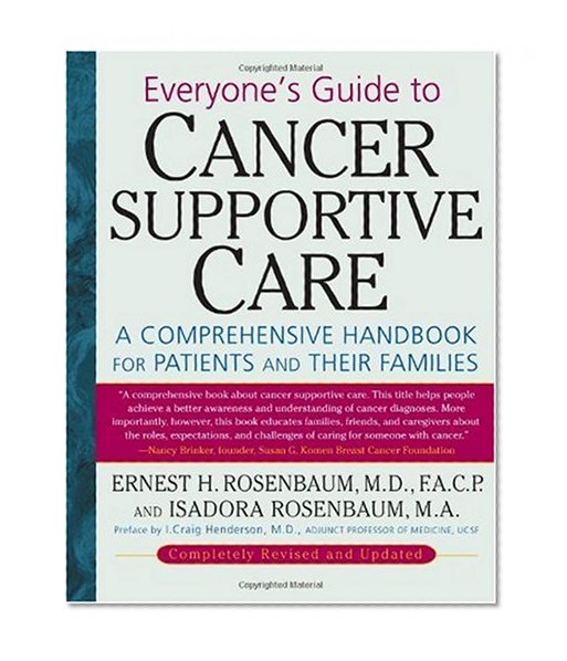 Everyone's Guide to Cancer Supportive Care: A Comprehensive handbook for Patients and Their Families