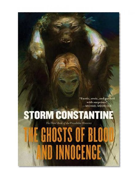 The Ghosts of Blood and Innocence: The Third Book of the Wraeththu Histories