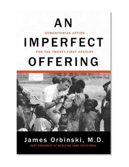 An Imperfect Offering: Humanitarian Action for the Twenty-First Century