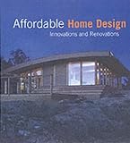 Affordable Home Design: Innovations and Renovations