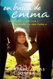 En busca de Emma: Dos padres, una hija y el sueÃ±o de una familia  (Spanish Edition)