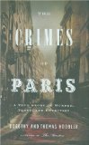 The Crimes of Paris: A True Story of Murder, Theft,  and Detection