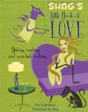Shag's Little Book of Love: Dating, Mating, and Mischief Making