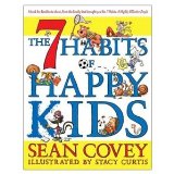 The 7 Habits of Happy Kids Sean Covey (Author)The 7 Habits of Happy Kids [2008 Hardcover] Sean Covey (Author) The 7 Habits of Happy Kids