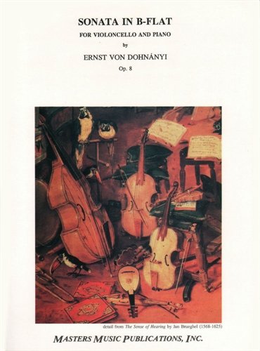 Dohnányi, Ernö - Sonata In B-Flat Major, Op. 8 - Cello and Piano - Masters Music